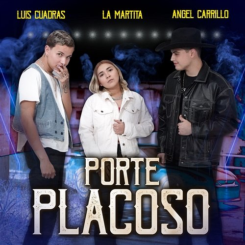 Porte Placoso La Martita, Angel Carrillo, Luis Cuadras