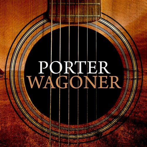 Porter Wagoner Porter Wagoner