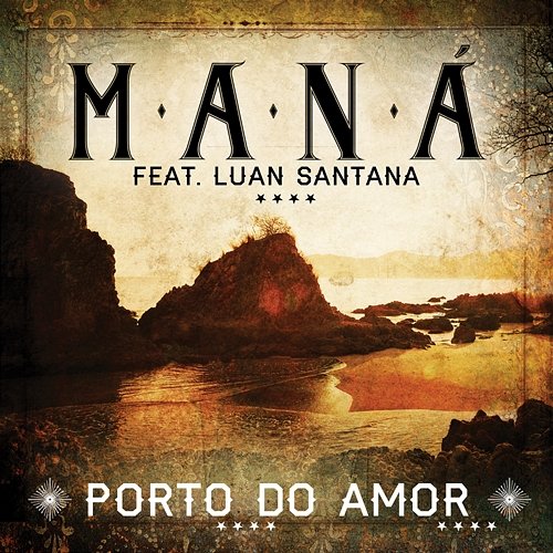 Porto Do Amor Maná feat. Luan Santana