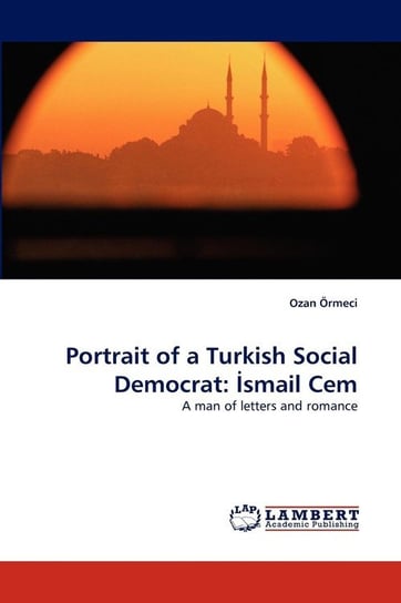 Portrait of a Turkish Social Democrat Rmeci Ozan