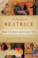 Portrait of Beatrice: Dante, D. G. Rossetti, and the Imaginary Lady Camilletti Fabio