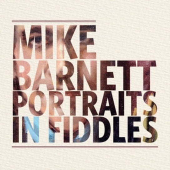 Portraits in Fiddles Mike Barnett
