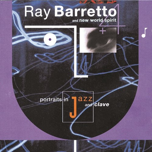 Portraits In Jazz & Clave Ray Barretto