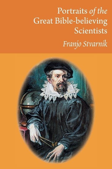 Portraits of the Great Bible-believing Scientists Stvarnik Franjo