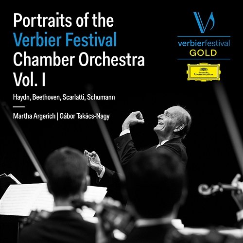 Portraits of the Verbier Festival Chamber Orchestra Martha Argerich, Verbier Festival Chamber Orchestra, Gábor Takács-Nagy