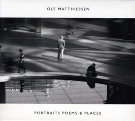 Portraits, Poems And Places Matthiessen Ole