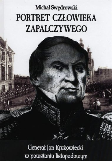 Portret człowieka zapalczywego Swędrowski Michał