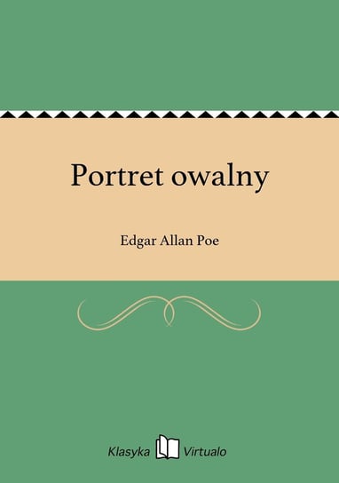Portret owalny Poe Edgar Allan