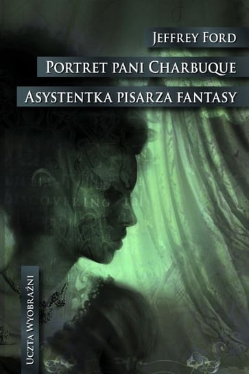 Portret pani Charbuque / Asystentka pisarza fantasy Ford Jeffrey
