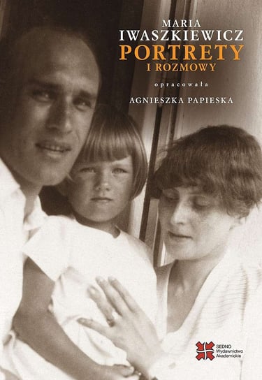 Portrety i rozmowy Iwaszkiewicz Maria, Papieska Agnieszka