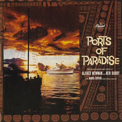 Ports Of Paradise Alfred Newman, Ken Darby