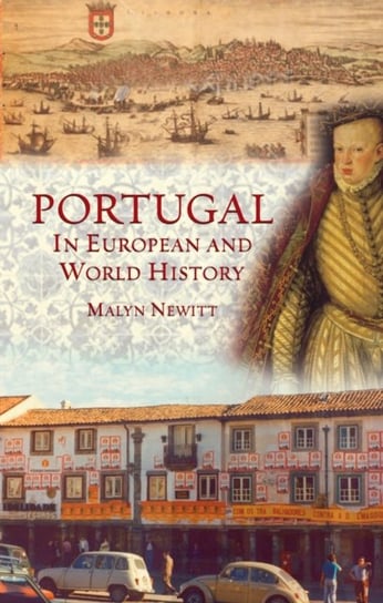 Portugal in European and World History Newitt Professor Malyn