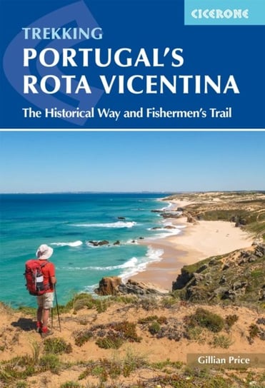 Portugal's Rota Vicentina: The Historical Way and Fishermen's Trail Price Gillian