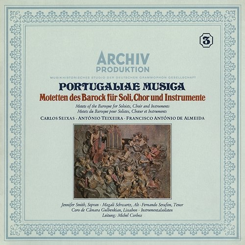 Portugaliae Musica: Motets Of The Baroque For Solioists, Choir And Instruments Jennifer Smith, Magali Schwartz, Fernando Serafim, Gulbenkian Chamber Choir, Monserrat Torrent