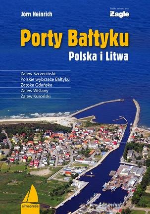Porty Bałtyku. Polska i Litwa Heinrich Jorn