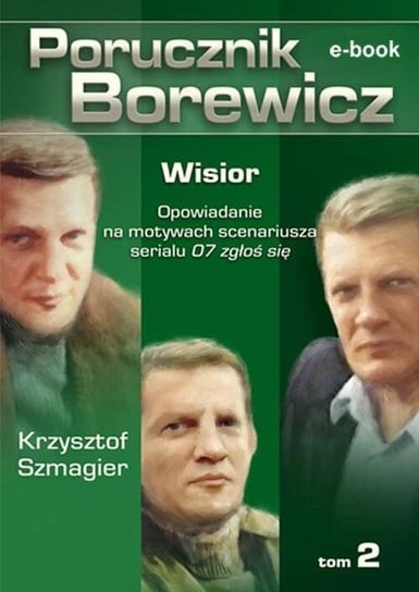 Porucznik Borewicz. Wisior. Tom 2 Szmagier Krzysztof