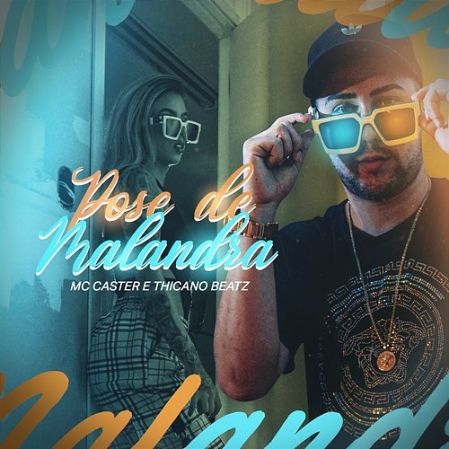 Pose de Malandra MC Caster e Thicano Beatz