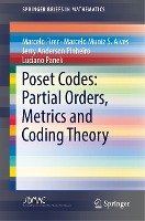 Poset Codes: Partial Orders, Metrics and Coding Theory Firer Marcelo, Alves Marcelo Muniz S., Pinheiro Jerry Anderson, Panek Luciano