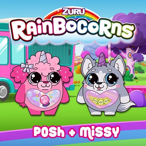 Posh and Missy Song Rainbocorns