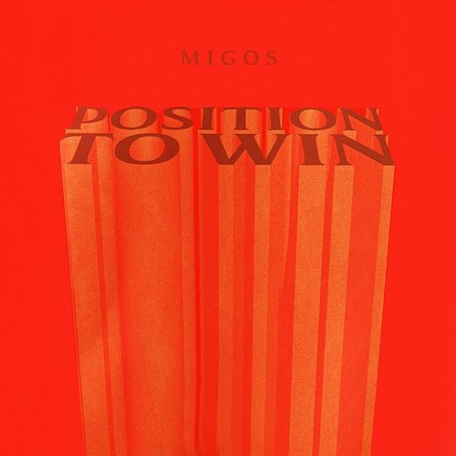 Position To Win Migos