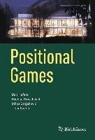 Positional Games Krivelevich Michael, Hefetz Dan, Stojakovic Milos, Szabo Tibor