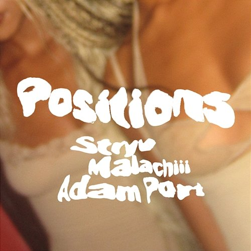 Positions Malachiii, Stryv, Adam Port
