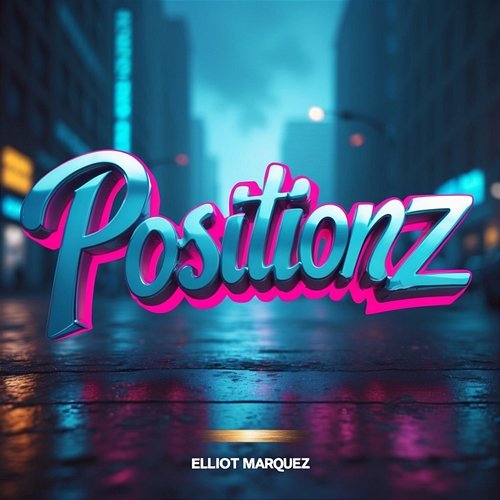 Positionz Elliot Marquez