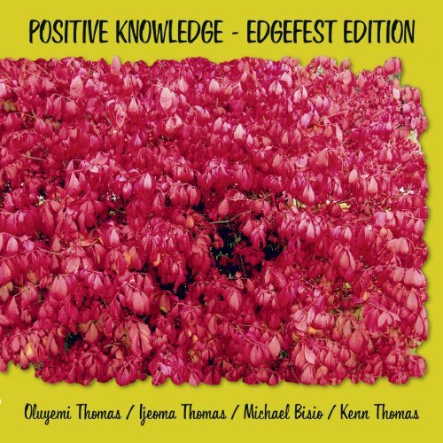 Positive Knowledge - Edgefest Edition Oluyemi Thomas, Bisio Michael