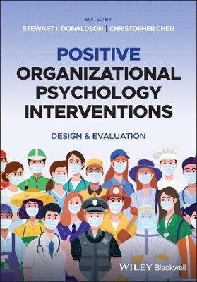 Positive Organizational Psychology Interventions: Design and Evaluation Opracowanie zbiorowe