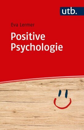 Positive Psychologie UTB