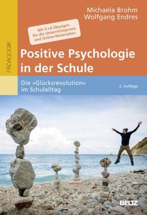 Positive Psychologie in der Schule Brohm Michaela, Endres Wolfgang