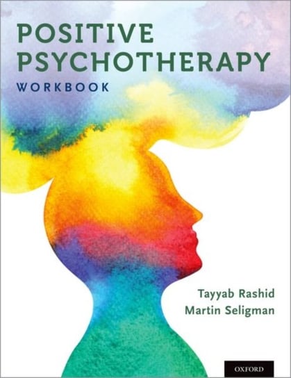 Positive Psychotherapy: Workbook Opracowanie zbiorowe