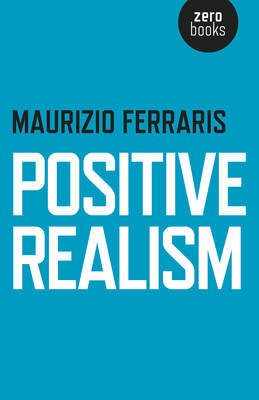 Positive Realism Ferraris Maurizio