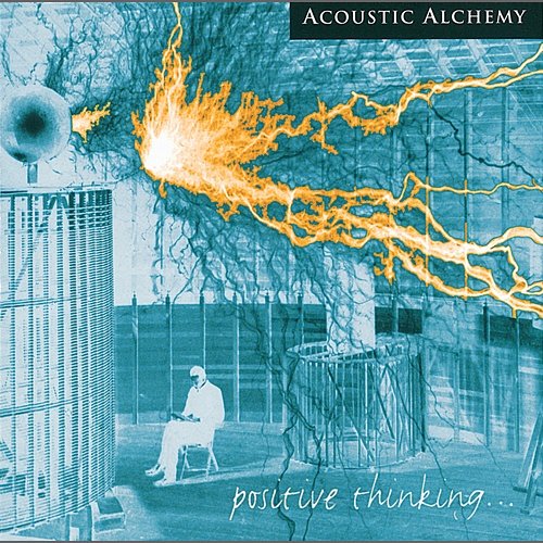 Positive Thinking Acoustic Alchemy