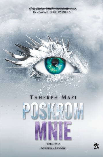 Poskrom mnie. Dotknij mnie. Tom 5 Mafi Tahereh