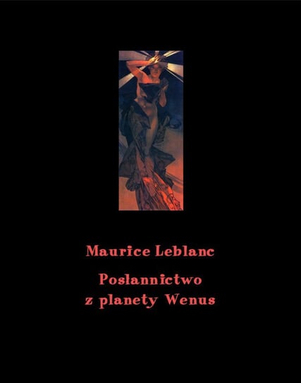 Posłannictwo z planety Wenus Leblanc Maurice