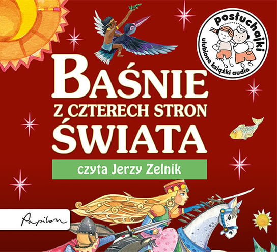 Posłuchajki. Baśnie z czterech stron świata Sobich Agnieszka