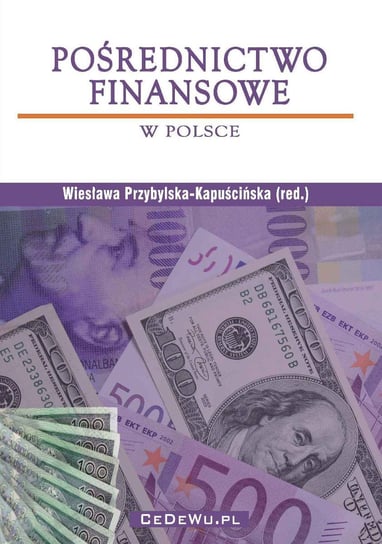 Pośrednictwo finansowe w Polsce Przybylska-Kapuścińska Wiesława