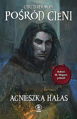 Pośród cieni. Teatr węży. Tom 2 Hałas Agnieszka