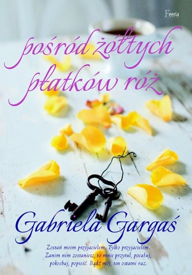 Pośród żółtych płatków róż Gargaś Gabriela