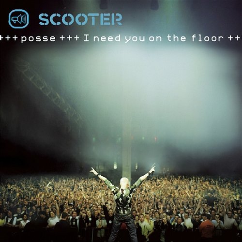 Posse (I Need You On The Floor) Scooter