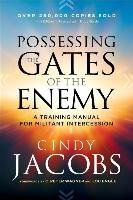 Possessing the Gates of the Enemy Jacobs Cindy