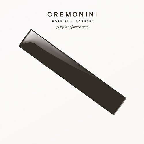 Possibili Scenari (per pianoforte e voce) Cesare Cremonini