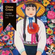 Possible Pop Songs Live China Crisis