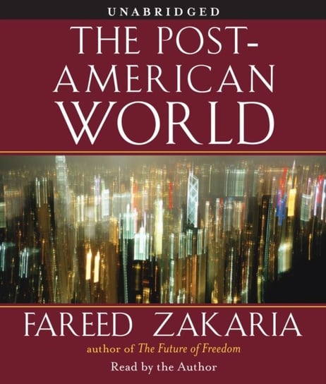 Post-American World Zakaria Fareed