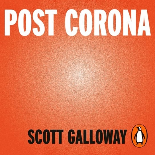 Post Corona Galloway Scott