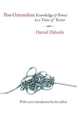Post-Orientalism Dabashi Hamid