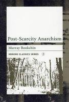 Post-scarcity Anarchism Bookchin Murray