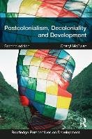 Postcolonialism, Decoloniality and Development Mcewan Cheryl