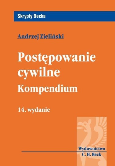Postępowanie cywilne. Kompendium Zieliński Andrzej